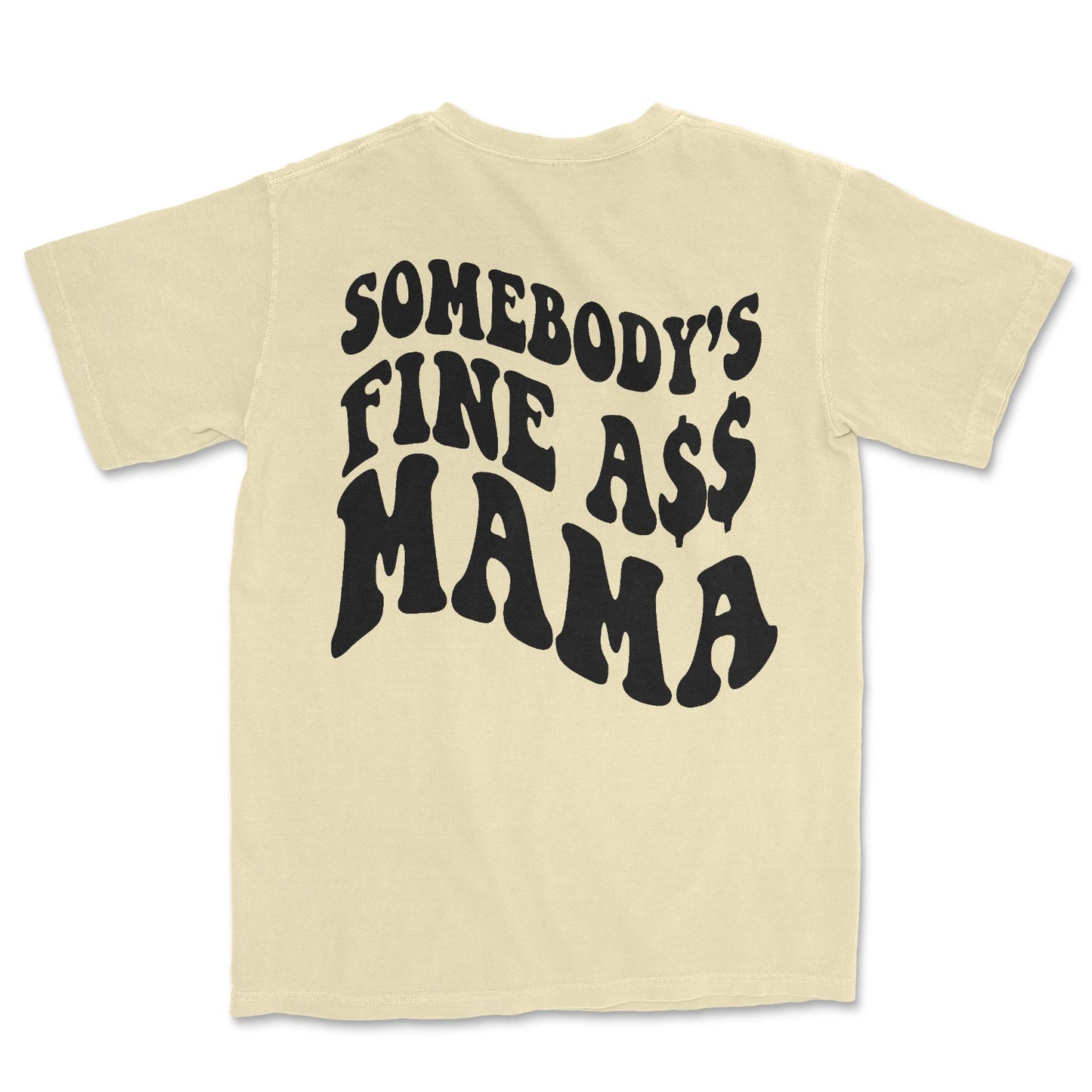 Somebody's Fine A$$ Mama Tee-1