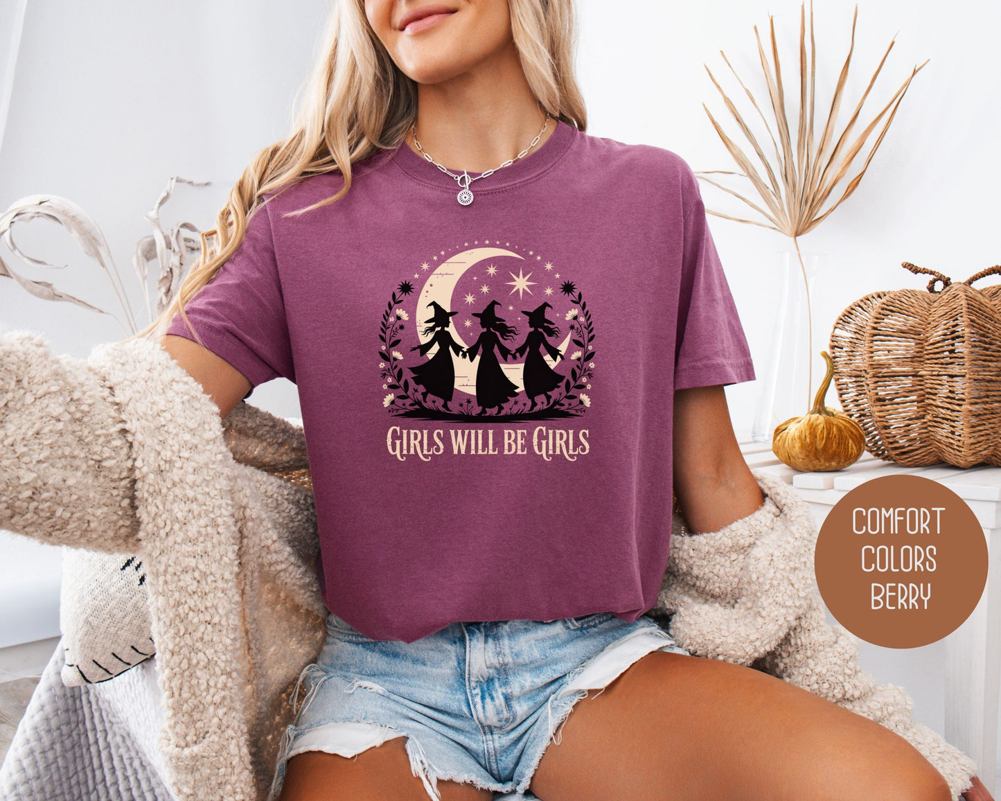 Girls Will Be Girls Comfort Colors Shirt
