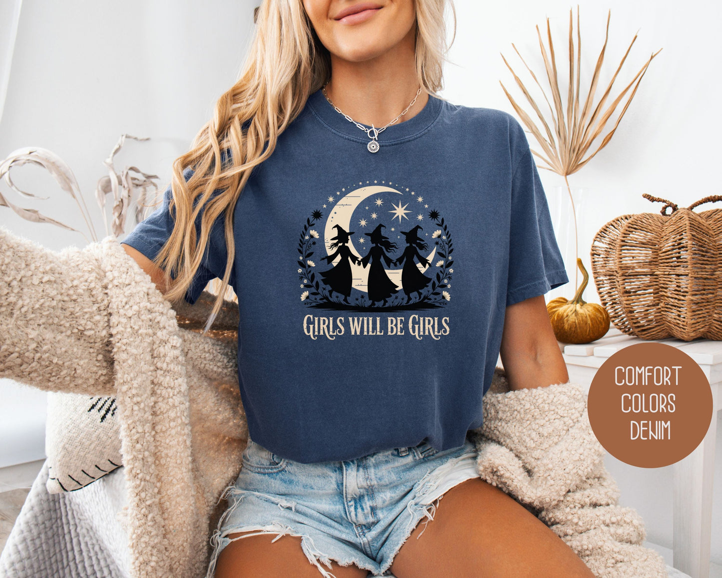 Girls Will Be Girls Comfort Colors Shirt
