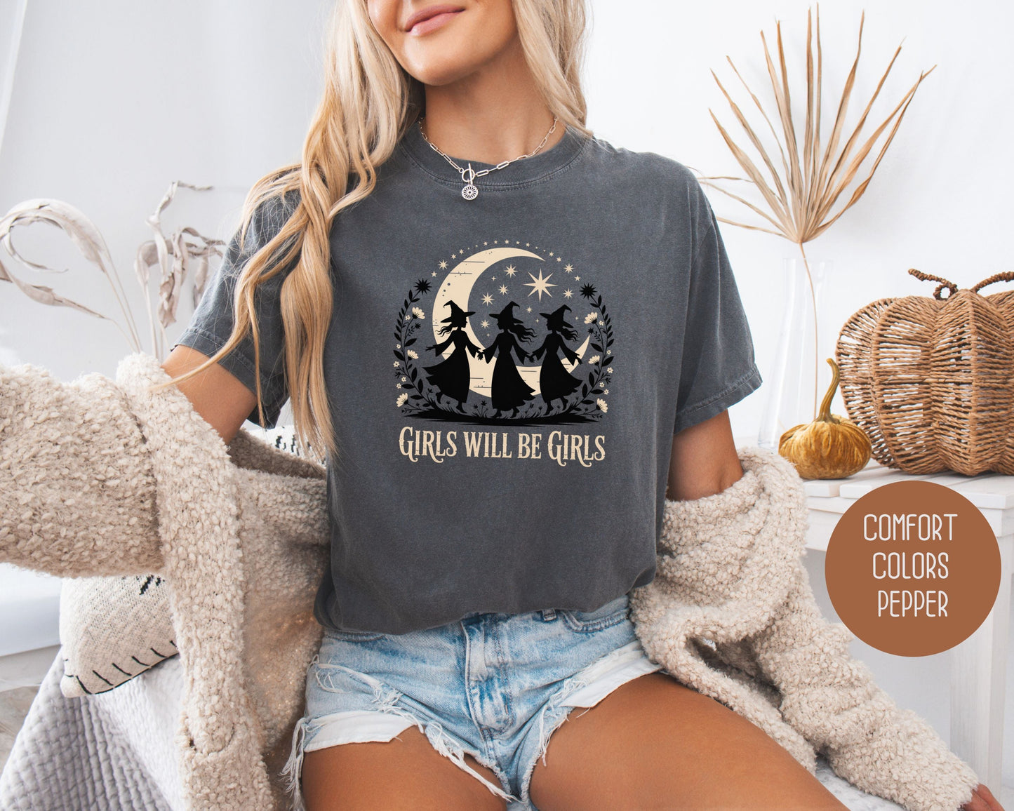 Girls Will Be Girls Comfort Colors Shirt