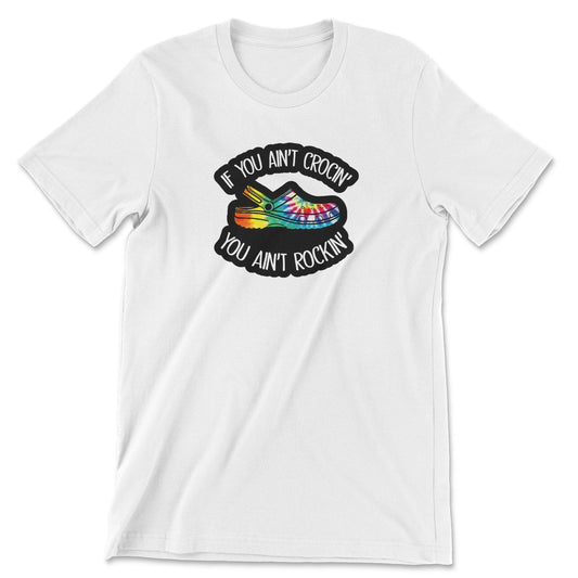 If You Ain't Crocin Tee-0