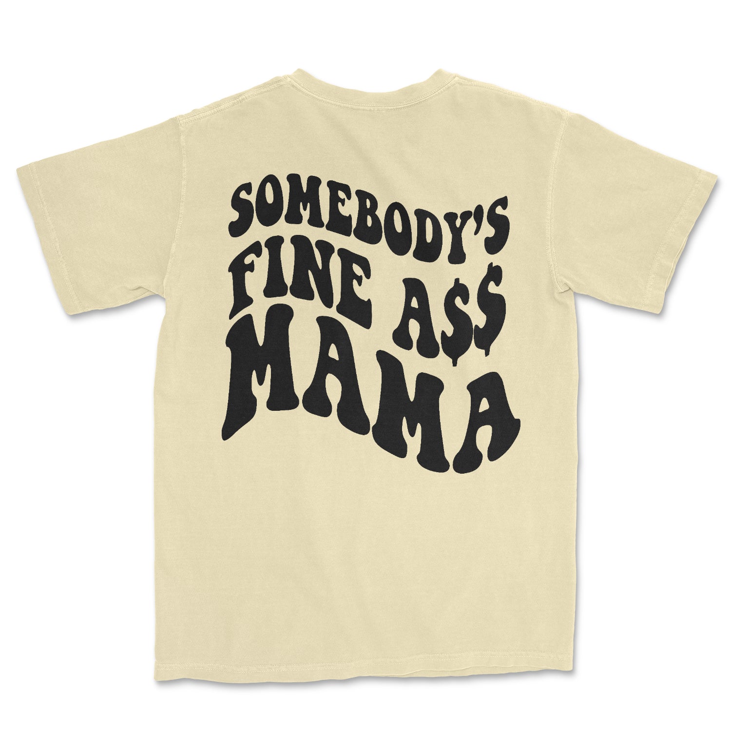 Somebody's Fine A$$ Mama Tee-1