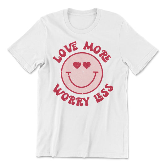 Love More Worry Less Tee-0